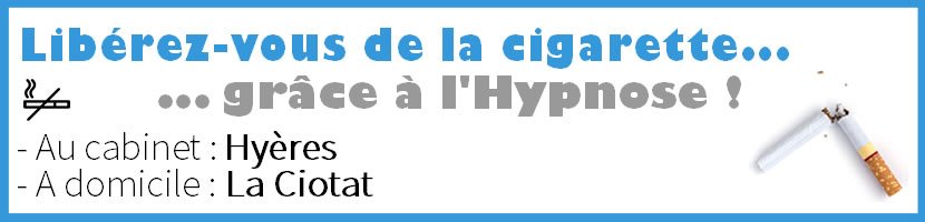 Hypnose La Ciotat : Arrter de Fumer