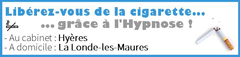 Hypnose La Londe-les-Maures : Arrter de Fumer